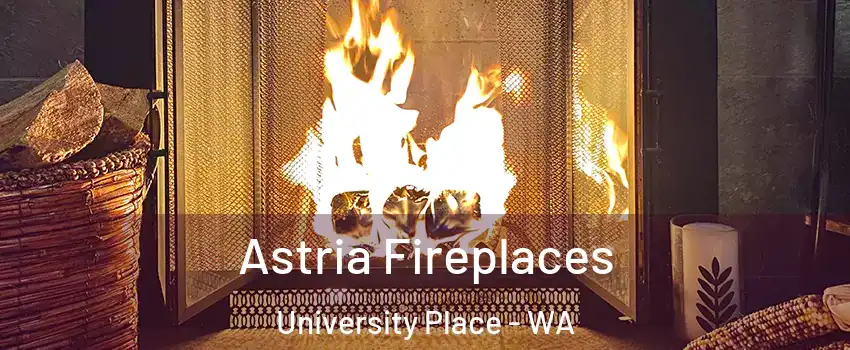  Astria Fireplaces University Place - WA