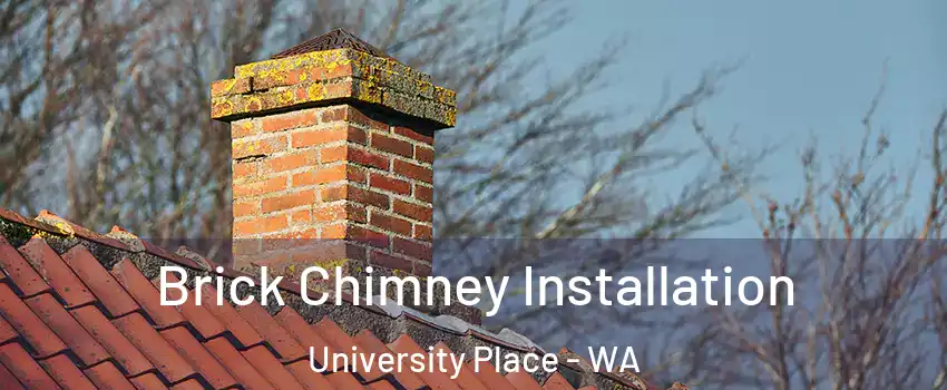 Brick Chimney Installation University Place - WA