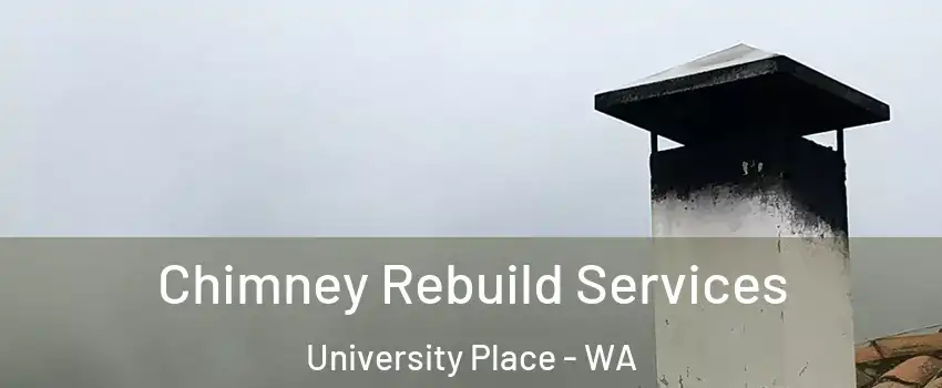  Chimney Rebuild Services University Place - WA