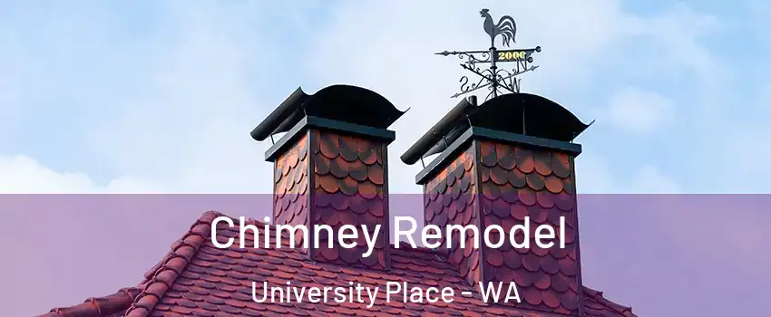  Chimney Remodel University Place - WA