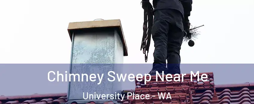  Chimney Sweep Near Me University Place - WA
