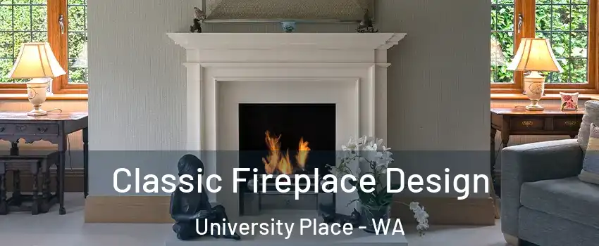  Classic Fireplace Design University Place - WA