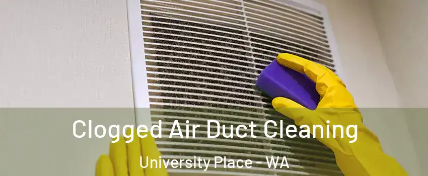  Clogged Air Duct Cleaning University Place - WA