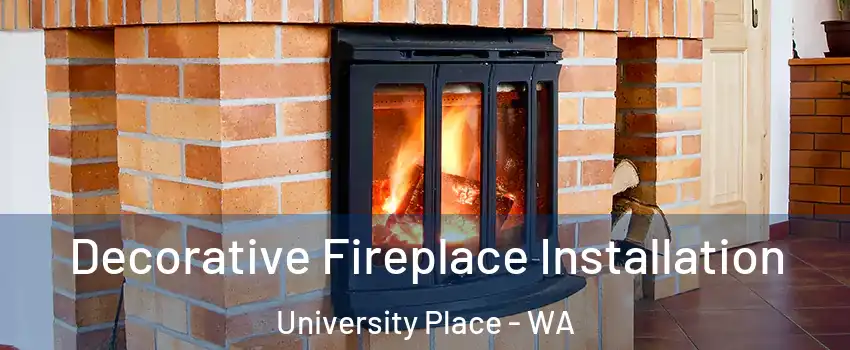  Decorative Fireplace Installation University Place - WA