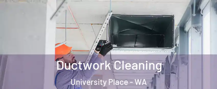  Ductwork Cleaning University Place - WA