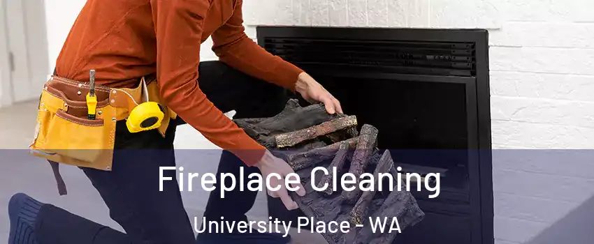  Fireplace Cleaning University Place - WA