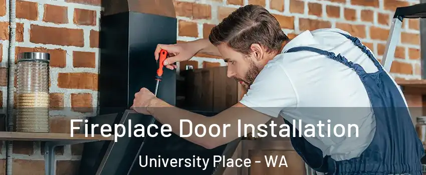  Fireplace Door Installation University Place - WA