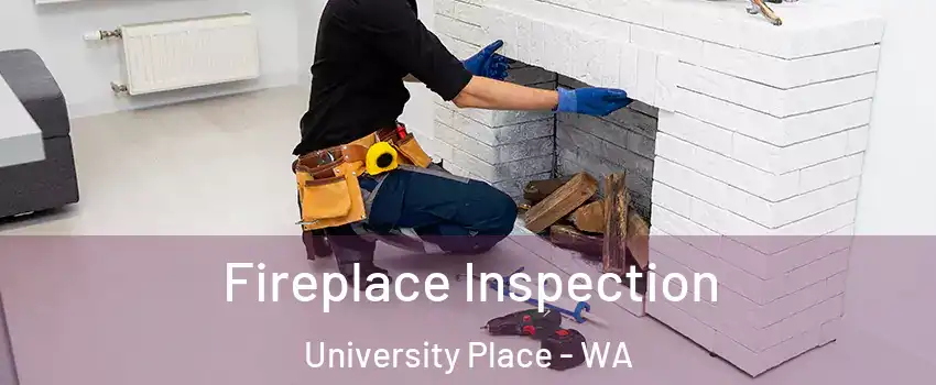  Fireplace Inspection University Place - WA