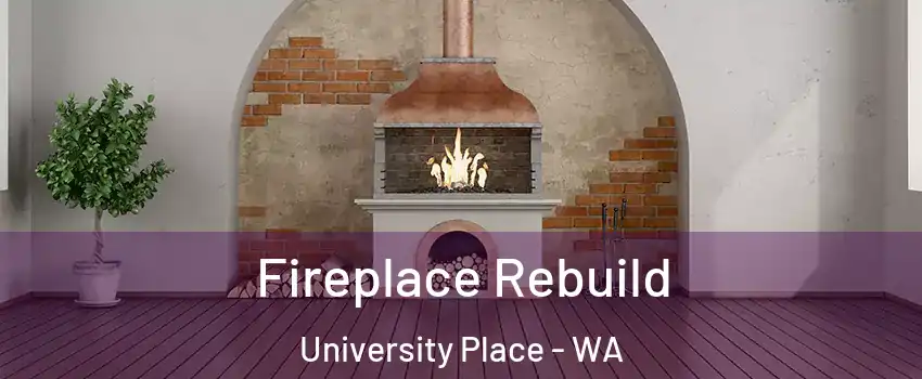  Fireplace Rebuild University Place - WA