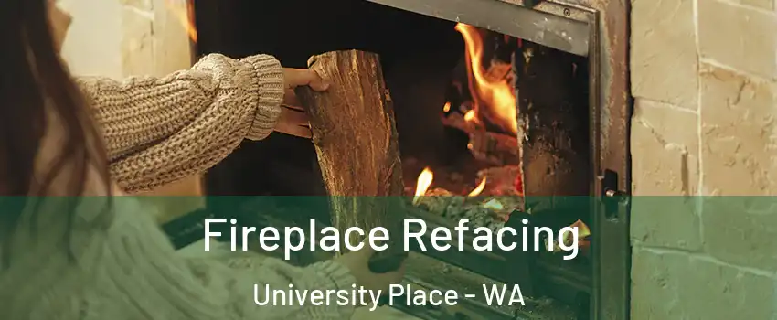  Fireplace Refacing University Place - WA