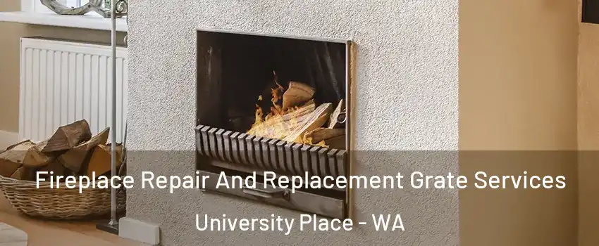  Fireplace Repair And Replacement Grate Services University Place - WA