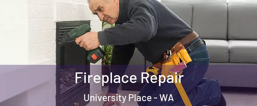  Fireplace Repair University Place - WA