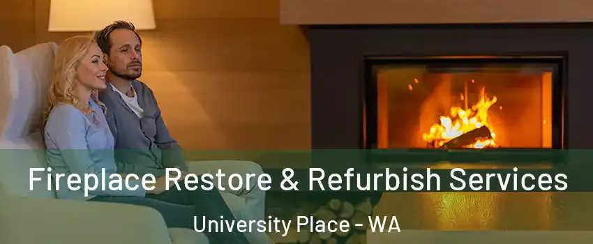  Fireplace Restore & Refurbish Services University Place - WA
