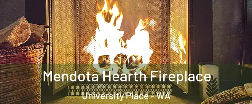  Mendota Hearth Fireplace University Place - WA