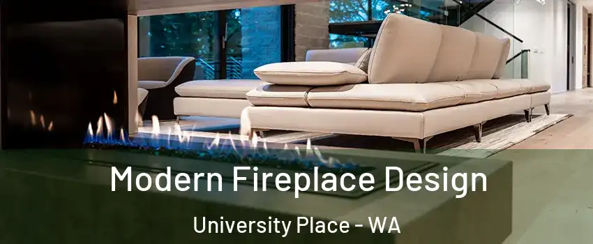  Modern Fireplace Design University Place - WA