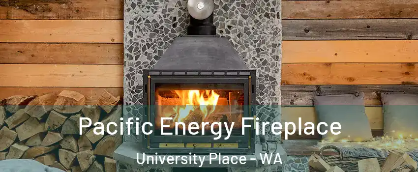  Pacific Energy Fireplace University Place - WA
