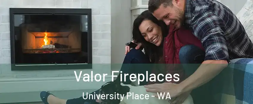  Valor Fireplaces University Place - WA